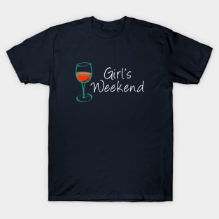 Red Wine, Girls Weekend 2 T-Shirt